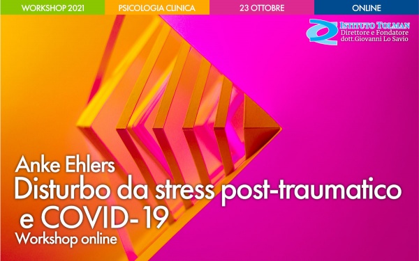 Workshop Disturbo da stress post-traumatico e COVID-19 con Anke Ehlers