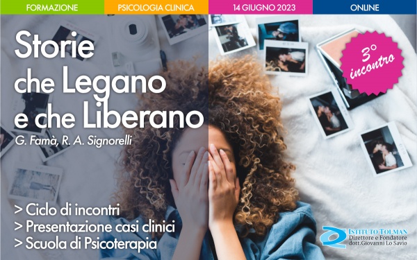 Storie che legano e che liberano. Presentazione di casi clinici - 3° incontro 2023