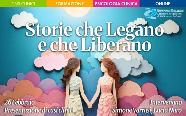 Storie che Legano e che Liberano - 1° incontro - presentazione di casi clinici