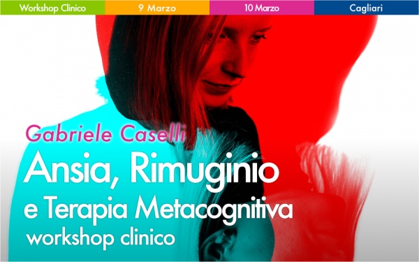 Workshop Ansia Rimuginio e Terapia Metacognitiva