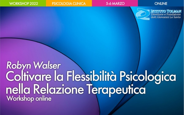 Workshop online Coltivare la flessibilità psicologica nella relazione terapeutica