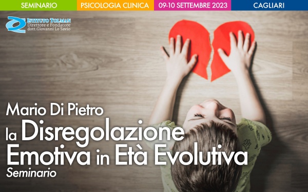 Seminario La Disregolazione Emotiva in Età Evolutiva